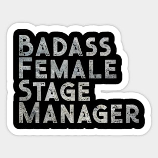 Badass Female Stage Manager Sticker